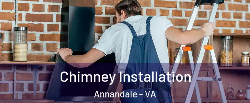  Chimney Installation Annandale - VA