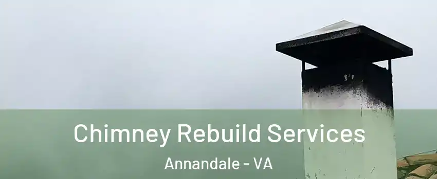 Chimney Rebuild Services Annandale - VA