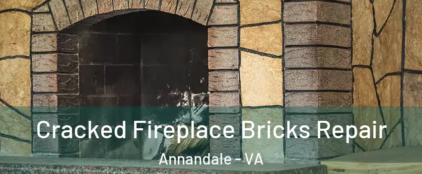 Cracked Fireplace Bricks Repair Annandale - VA
